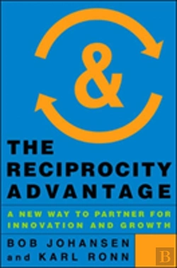 Bertrand.pt - The Reciprocity Advantage: A New Way To Partner For Innovation And Growth