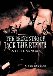 The Reckoning Of Jack The Ripper: Entity Unknown