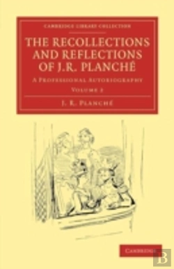 Bertrand.pt - The Recollections And Reflections Of J. R. Planche
