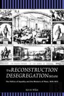 The Reconstruction Desegregation Debate
