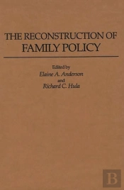 The Reconstruction Of Family Policy