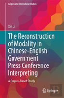 The Reconstruction Of Modality In Chinese-English Government Press Conference Interpreting