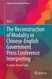 The Reconstruction Of Modality In Chinese-English Government Press Conference Interpreting