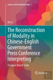 The Reconstruction Of Modality In Chinese-English Government Press Conference Interpreting