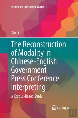Bertrand.pt - The Reconstruction Of Modality In Chinese-English Government Press Conference Interpreting