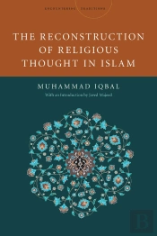 The Reconstruction Of Religious Thought In Islam