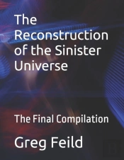 The Reconstruction Of The Sinister Universe