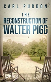 The Reconstruction Of Walter Pigg