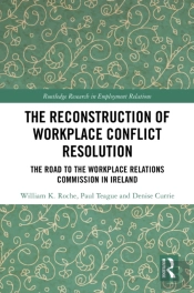 The Reconstruction Of Workplace Conflict Resolution