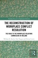 The Reconstruction Of Workplace Conflict Resolution