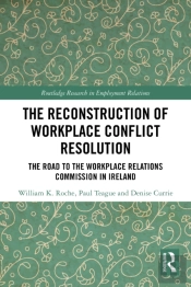 The Reconstruction Of Workplace Conflict Resolution