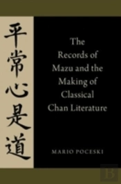 The Records Of Mazu And The Making Of Classical Chan Literature