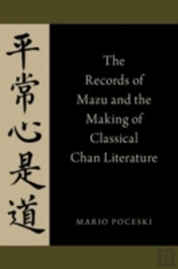 Bertrand.pt - The Records Of Mazu And The Making Of Classical Chan Literature