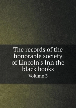 Bertrand.pt - The Records Of The Honorable Society Of Lincoln'S Inn The Black Books Volume 3