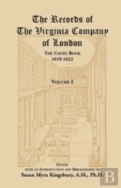 The Records Of The Virginia Company Of London, The Court Book, 1619-1622