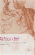 The Recovery Of Beauty: Arts, Culture, Medicine