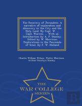 The Recovery Of Jerusalem. A Narrative Of Exploration And Discovery In The City And The Holy Land. By Capt. W. ... Capt. Warren. ... With An Introduction By A. P. Stanley. Edited By W. Morrison Explor