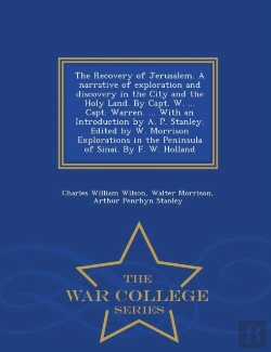 Bertrand.pt - The Recovery Of Jerusalem. A Narrative Of Exploration And Discovery In The City And The Holy Land. By Capt. W. ... Capt. Warren. ... With An Introduction By A. P. Stanley. Edited By W. Morrison Explor