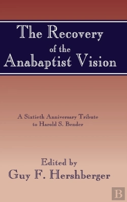 Bertrand.pt - The Recovery Of The Anabaptist Vision