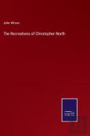 The Recreations Of Christopher North
