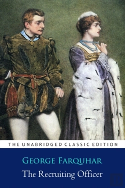 Bertrand.pt - The Recruiting Officer Play By George Farquhar ''Annotated Classic Edition''