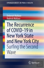 The Recurrence Of Covid-19 In New York State And New York City