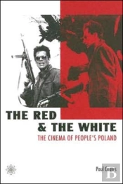 The Red And The White Â€“ The Cinema Of People'S Poland