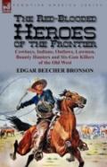 The Red-Blooded Heroes Of The Frontier