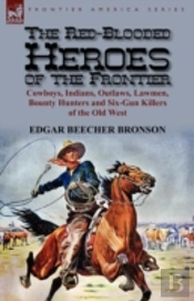 The Red-Blooded Heroes Of The Frontier