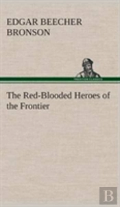 The Red-Blooded Heroes Of The Frontier