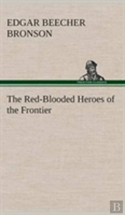 Bertrand.pt - The Red-Blooded Heroes Of The Frontier