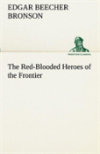 The Red-Blooded Heroes Of The Frontier