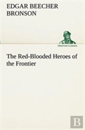 The Red-Blooded Heroes Of The Frontier
