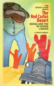 The Red Cactus Desert  Geena And The '59 Dodge Lancer
