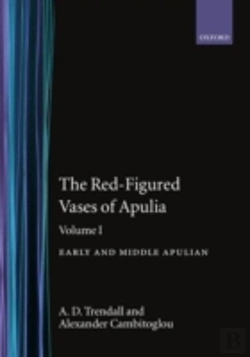 Bertrand.pt - The Red-Figured Vases Of Apulia.: Volume 1: Early And Middle Apulian