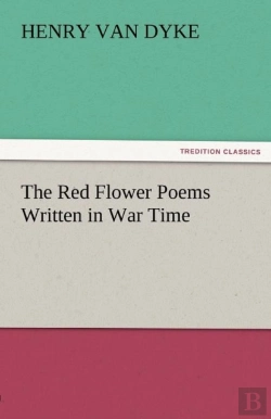 Bertrand.pt - The Red Flower Poems Written In War Time
