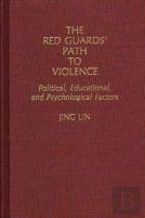 The Red Guard'S Path To Violence