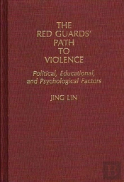 The Red Guard'S Path To Violence