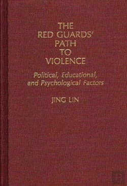 Bertrand.pt - The Red Guard'S Path To Violence