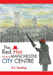 The Red Hat Guide To Manchester City Centre