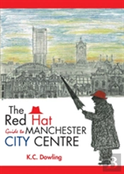 The Red Hat Guide To Manchester City Centre