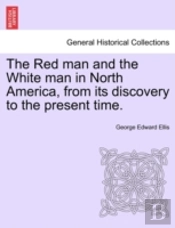 The Red Man And The White Man In North A