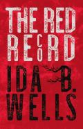The Red Record;Tabulated Statistics & Alleged Causes Of Lynching In The United States - With Introductory Chapters By Irvine Garland Penn And T. Thomas Fortune