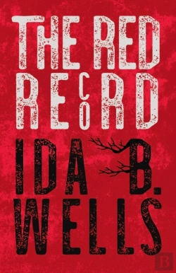 Bertrand.pt - The Red Record;Tabulated Statistics & Alleged Causes Of Lynching In The United States - With Introductory Chapters By Irvine Garland Penn And T. Thomas Fortune