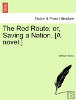 Bertrand.pt - The Red Route; Or, Saving A Nation. (A Novel.)