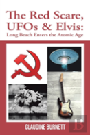 The Red Scare, Ufos & Elvis