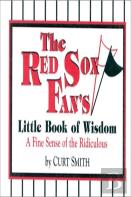The Red Sox Fan'S Little Book Of Wisdom