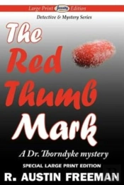 The Red Thumb Mark (Large Print Edition)