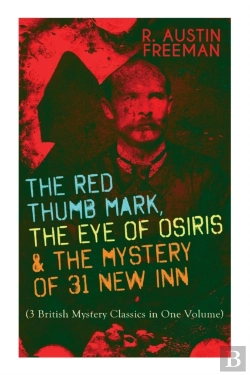 Bertrand.pt - The Red Thumb Mark, The Eye Of Osiris & The Mystery Of 31 New Inn