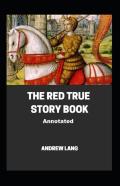 The Red True Story Book Annotated